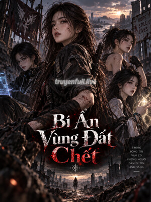 Bí Ẩn Vùng Đất Chết