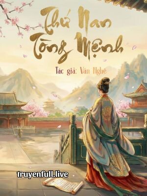 Thứ Nan Tòng Mệnh - Vân Nghê