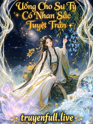 Uổng Cho Sư Tỷ Có Nhan Sắc Tuyệt Trần